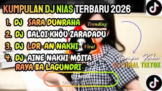 Download lagu 🎧 KUMPULAN DJ NIAS 2026 || SARA DUNRAHA X LDR-AN NAKHI || Remix Full Bass Viral