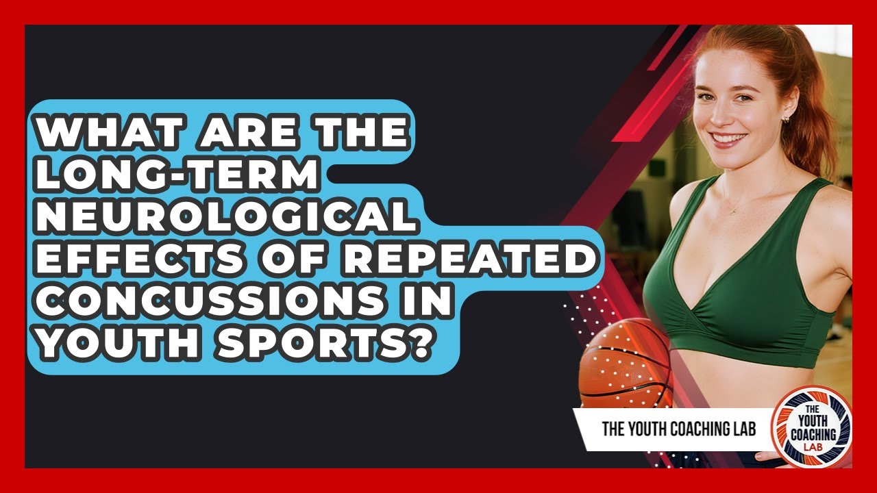What Are The Long-term Neurological Effects Of Repeated Concussions In Youth Sports?