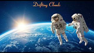 Drifting Clouds ( Album Wind-Kissed Horizons ) - Music For Chill