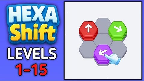Hexa Shift Levels 1-15 Gameplay Walkthrough