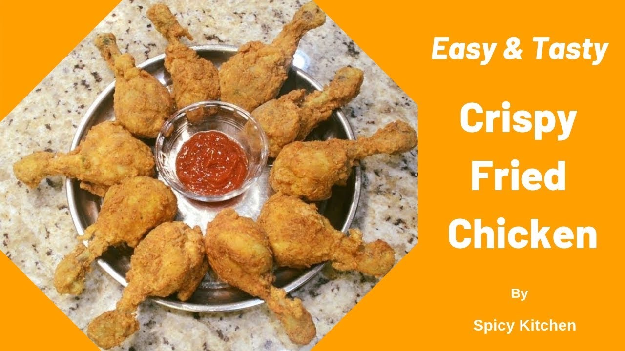 Easy & Tasty Crispy Fried Chicken by Spicy Kitchen - YouTube