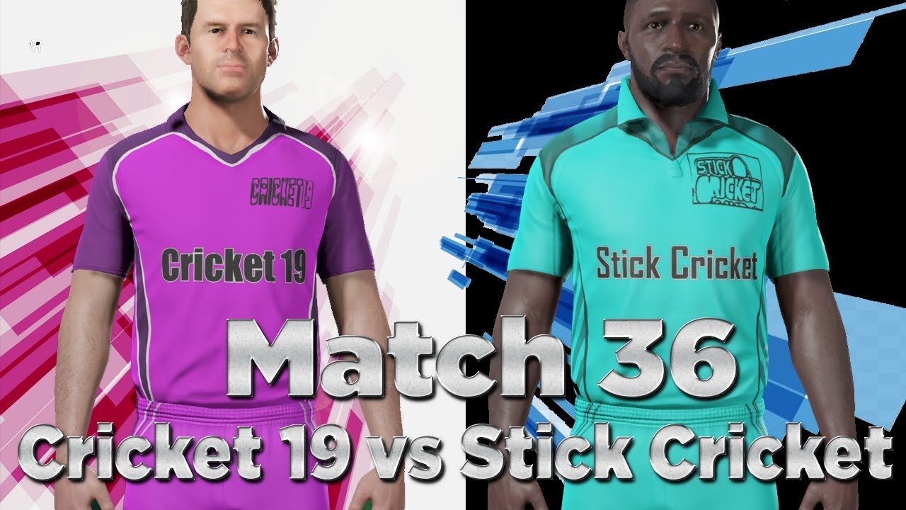 Cricket 19 vs Stick Cricket 2020 Best Cricket Games championship League