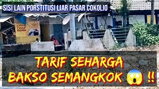 Menguak Prostitusi Liar Pasar Cokolio disiang Hari || SISI LAIN  #duniahitam #Porstitusiliar