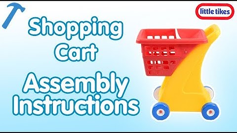 Shopping Cart | Assembly Instructions | Little Tikes