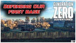 Generation Zero - Defending The Base - Ep18