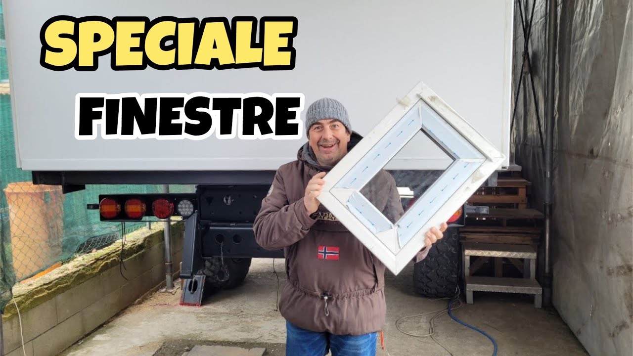 Ep. 44 Arriva un amico speciale e ci porta le FINESTRE 🤩 - CAMION 4X4 FAI DA TE