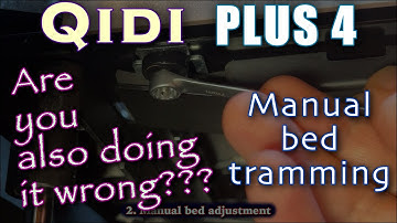 Qidi Plus 4: Manual bed tramming, are you too doing it wrong?