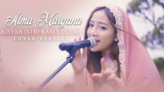 Alma Margana - Aisyah Istri Rasulullah (Cover)