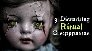 3 Disturbing RITUAL CREEPYPASTAS