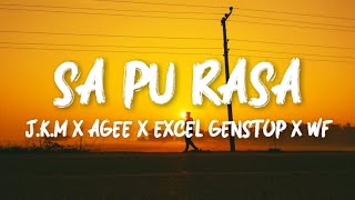 Sa Pu Rasa - J.K.M X Agee X Excel Genstop X WF (LIRIK VIDEO)