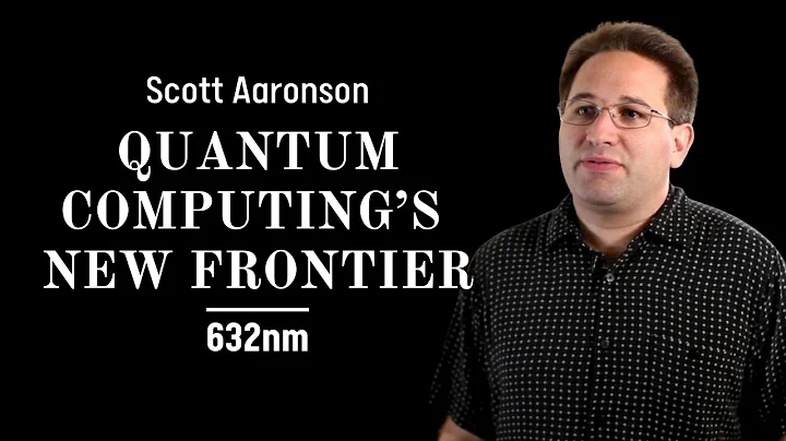 Quantum Complexity: Scott Aaronson on P vs NP and the Future