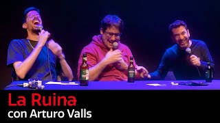 187. La Ruina (con Arturo Valls)