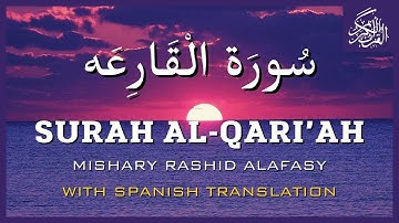Surah Al-Qari'ah {Spanish} | Mishary Rashid Alafasy | مشاري بن راشد العفاسي | سورة القارعة