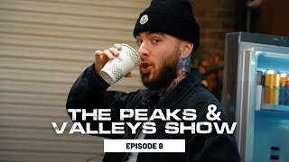 The Peaks and Valleys Show - Episode 8