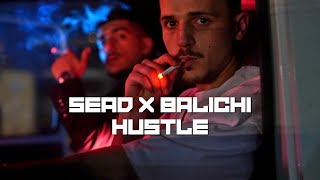 SEAD x BALICHI  - HUSTLE (Prod. Kaffaz Music)