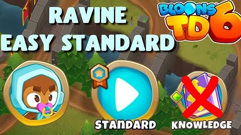 BTD6 - Ravine - Standard - Easy (no knowledge, no powers)
