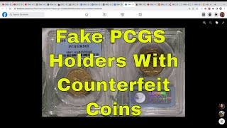 Counterfeit Coins In Fake PCGS Coin Grading Holders