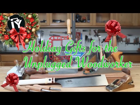 Holiday Gifts for the Unplugged Woodworker
