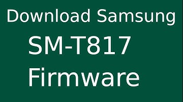 How To Download Samsung Galaxy Tab S2 SM-T817 Stock Firmware (Flash File) For Update Android Device