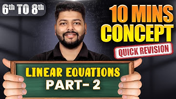 Learn Linear Equation in 10 Mins | Part 2 | Math For Class 6th to Class 8th | Quick Revision