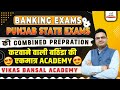 Banking  punjab state exams  combined prepration in a single batch  vikas bansal academy  