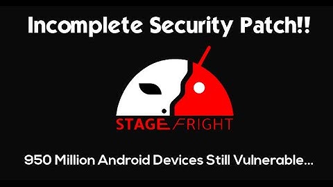 Android: Millions of Phones With Operating System Exposed to New Hack Stagefright