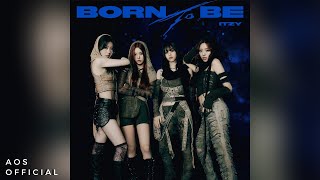 ITZY 'BORN TO BE'  Audio