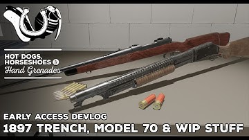 H3VR Early Access Devlog: 1897 Trench, Model 70, and WIP Rebuilt Shotgun and Bolt Action Systems