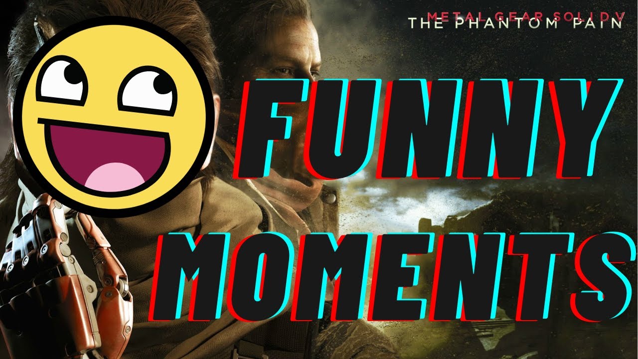 FUNNY MOMENTS In Metal Gear Solid V