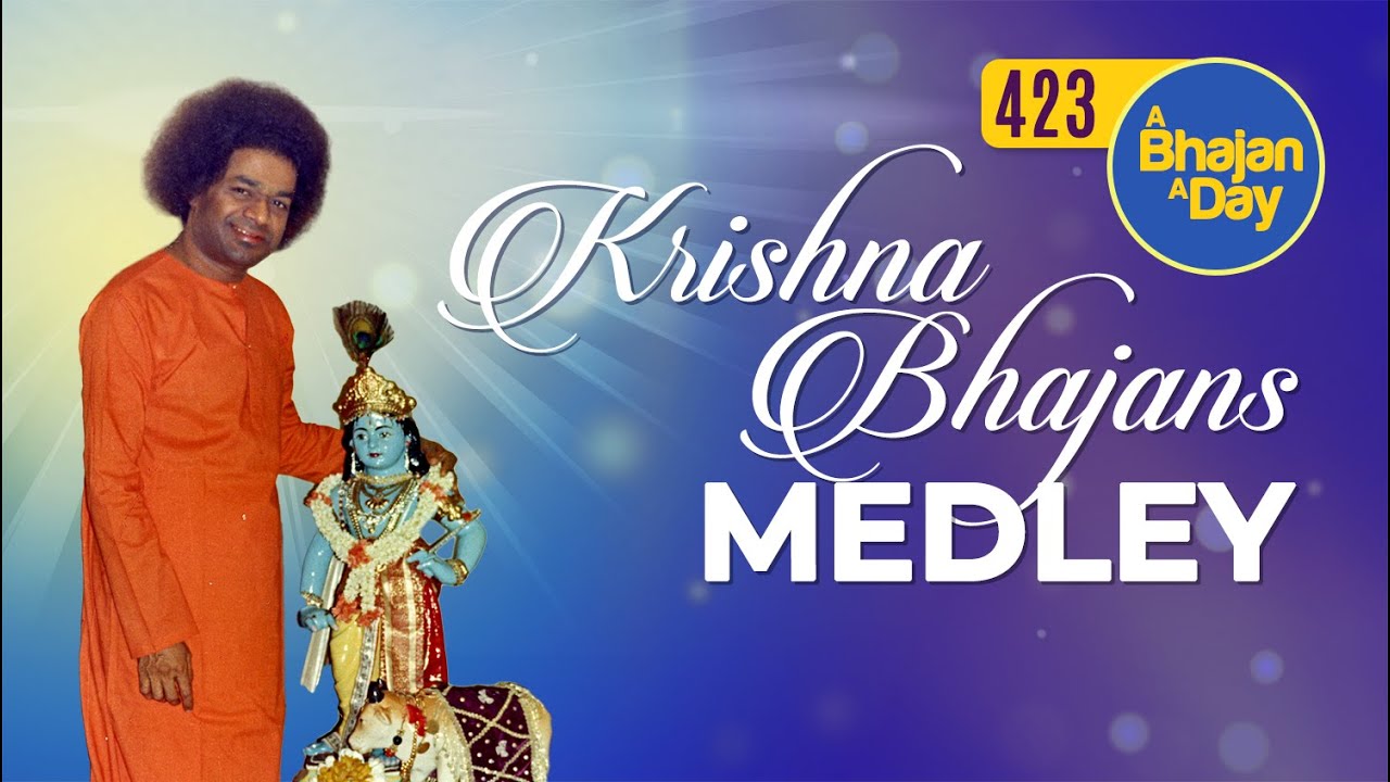 423   Krishna Bhajans Medley  Radio Sai Bhajans