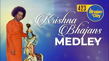 423 - Krishna Bhajans Medley | Radio Sai Bhajans