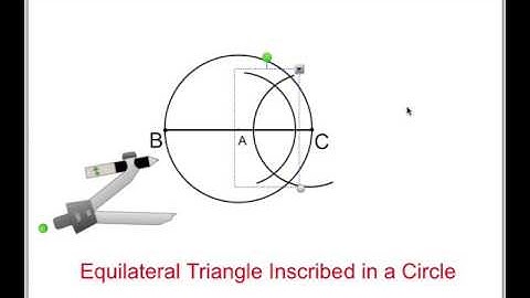 Video 5C Equilateral Triangle Inscribed in a Circle