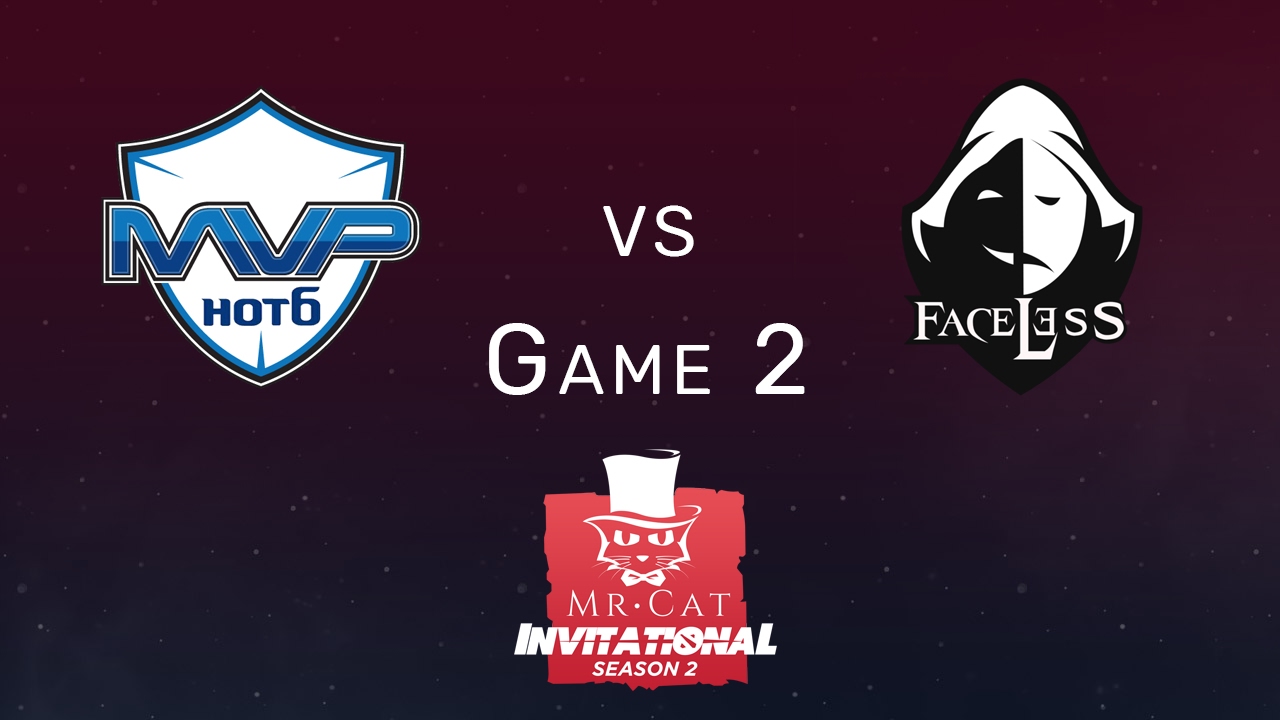 Faceless vs. MVP.Hot6 Game 2 | Mr Cat Season 2 w/ @MautDota + @TrentPax