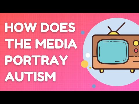 How does the media portray autism?