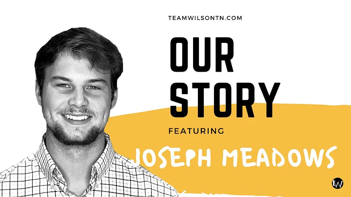 Our Story: Joseph Meadows