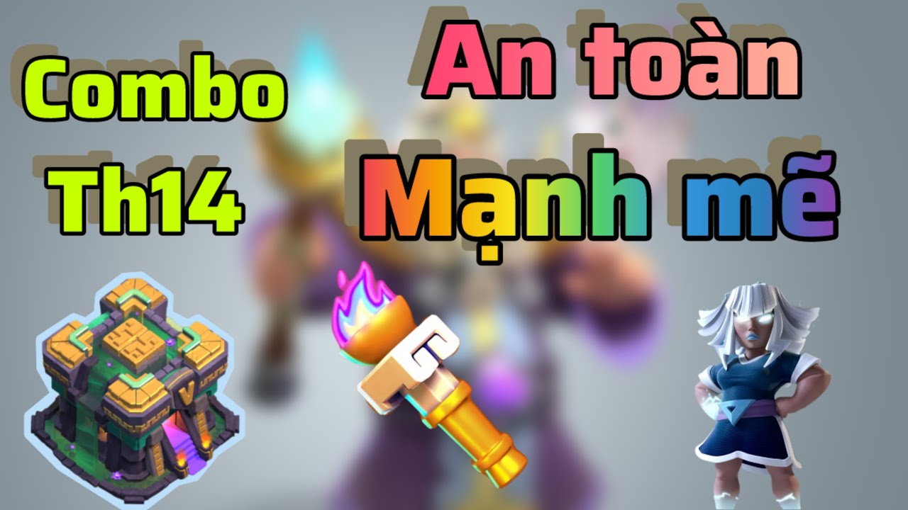 New Combo th14 : Ngọn đuốc hào hùng + chiến binh phóng điện | Combo th14 mạnh 2025 Clash of Clans
