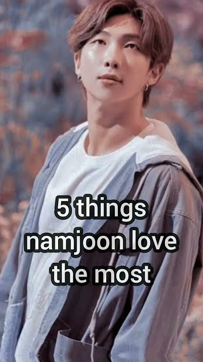 5 things namjoon love the most 🖤 1/7 #love #rm #cute #bts 💜😊