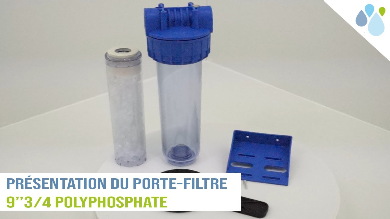 Présentation du Porte-filtre 93/4 + Filtre polyphosphate 
