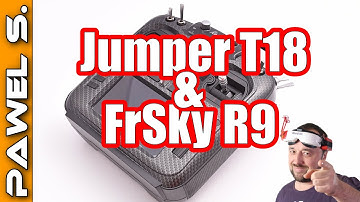 Jumper T18 vs FrSky R9 receivers