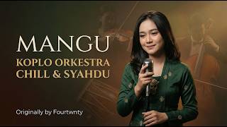 Mangu  Fourtwnty Versi Instrumental Dangdut Koplo Orkestra  Chill U0026 Relaxing  Cover 2026