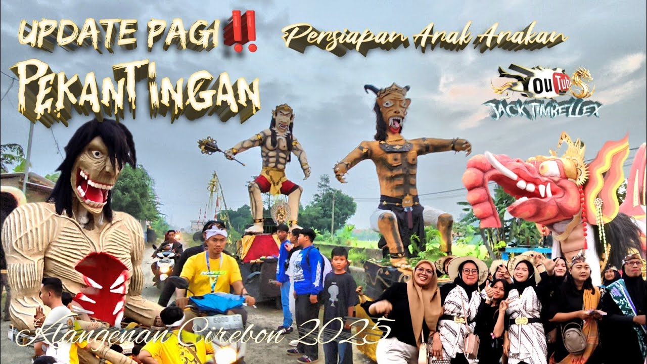 Update Pagi ‼️ Persiapan Arak Arakan Desa Pekantingan Klangenan Cirebon 2025