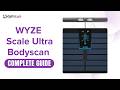 Wyze Scale Ultra BodyScan | Smart Scale with App | Features & Setup | Complete Buying & User Guide