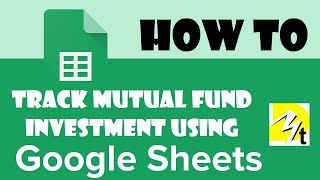 How to track Mutual Funds Investments using Google Sheets?