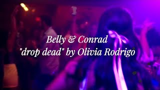 Belly & Conrad | Edit to "drop dead" by Olivia Rodrigo - Created by me :) 🩷🫧🫶