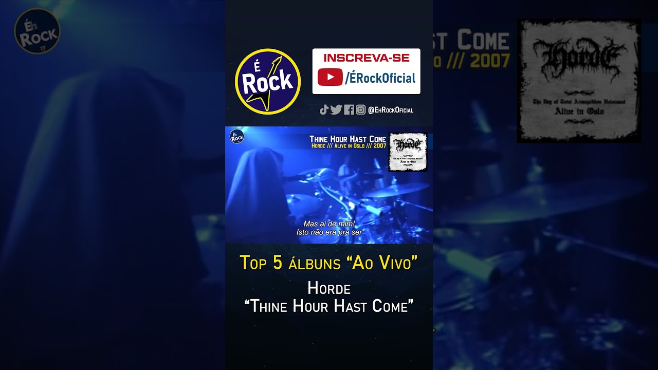 "Top 5 álbuns Ao Vivo" - Horde - "Thine Hour Hast Come"