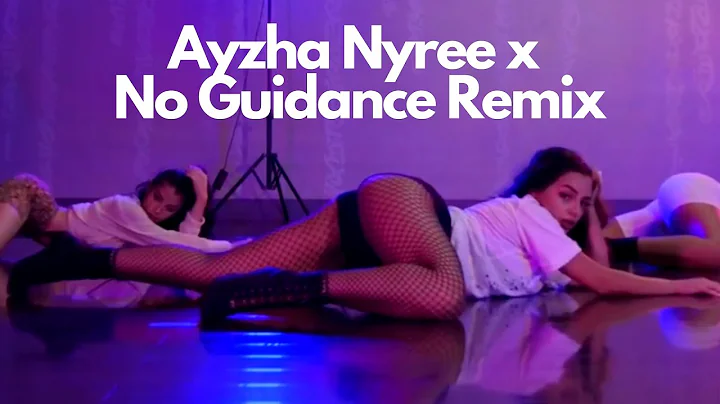 Ayzha Nyree x No Guidance RemixChoreograph...