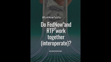 Do FedNow and RTP work together?