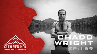 Cleared Hot Episode 169 - Chadd Wright