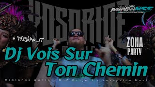 MINIONSS AUDIO FEAT YOSPRIDE - DJ VOIS SUR TON CHEMIN ( MISKHA RR )