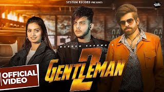 GENTLEMAN 2 (Official Video) | Ankit Narwal, Masoom Sharma, Harsh Sandhu | New Haryanvi Song 2025